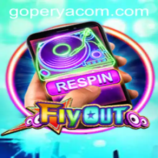 The Exciting World of FlyOut and the Rise of GOPERYA