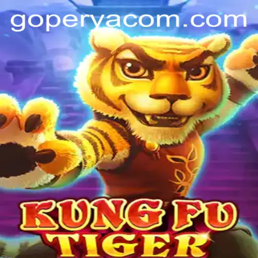 Discover the Thrill of KungFuTiger and the Intriguing Twist of GOPERYA