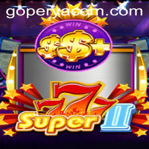 Exploring the Fascinating World of Super777II Amidst GOPERYA's Impact on Gaming