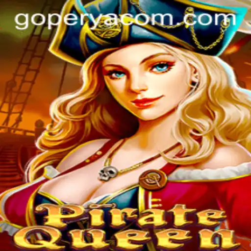 Explore the Exciting World of PirateQueen and Discover the Thrilling Gameplay of GOPERYA